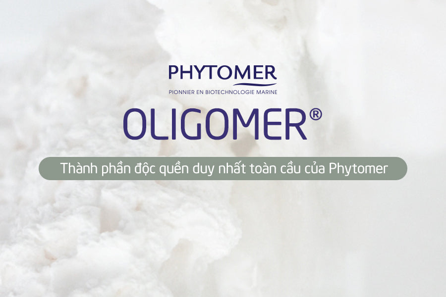 OLIGOMER® – THÀNH PHẦN ĐỘC QUYỀN DUY NHẤT TOÀN CẦU CỦA PHYTOMER